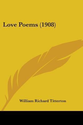 Love Poems (1908) 0548728631 Book Cover