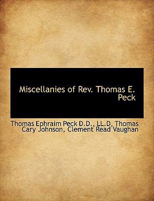 Miscellanies of REV. Thomas E. Peck 1115832875 Book Cover