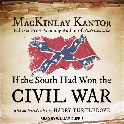 If the South Had Won the Civil War B08Z5LSXHJ Book Cover