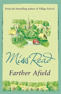 Farther Afield. Miss Read 0752882333 Book Cover