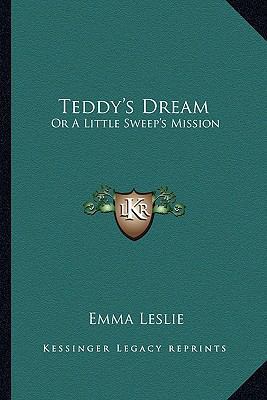 Teddy's Dream: Or A Little Sweep's Mission 1163593869 Book Cover