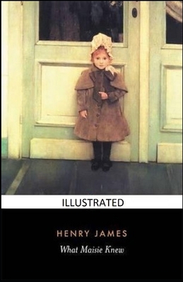 What Maisie Knew Illustrated B0915V5LFF Book Cover