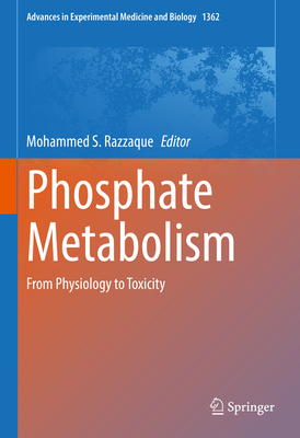 Phosphate Metabolism: From Physiology to Toxicity 3030916219 Book Cover