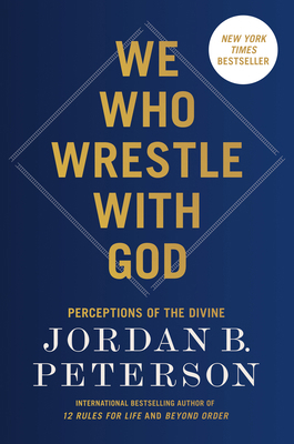 We Who Wrestle with God: Perceptions of the Divine 0593542533 Book Cover