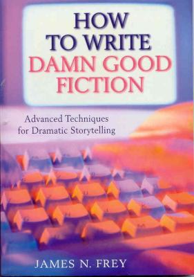 How to Write Damn Good Fiction: Advanced Techni... 0333907590 Book Cover