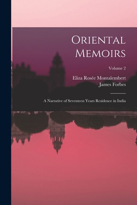 Oriental Memoirs: A Narrative of Seventeen Year... 101803580X Book Cover