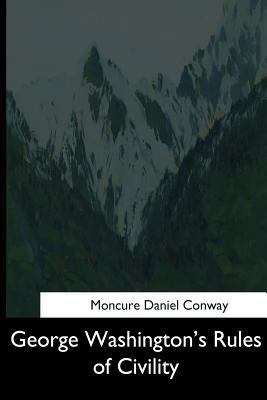 George Washington's Rules of Civility 1544623739 Book Cover