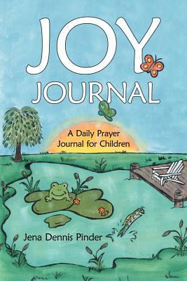Joy Journal: A Daily Prayer Journal for Children 144973183X Book Cover
