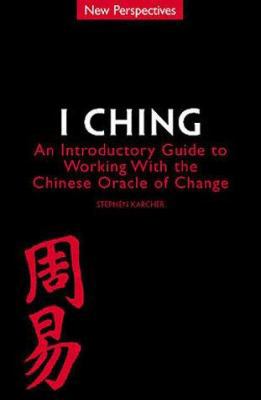 I Ching: An Introductory Guide to Working with ... 1862047634 Book Cover