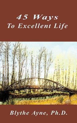 45 Ways to Excellent Life 1947151312 Book Cover