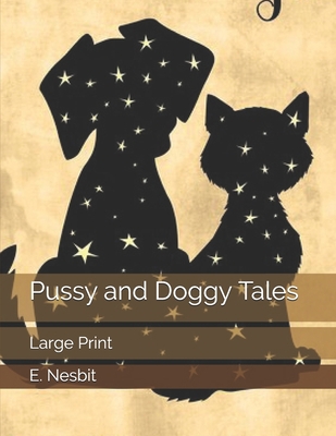Pussy and Doggy Tales: Large Print 1694315525 Book Cover