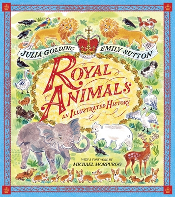 Royal Animals: An Illustrated History 152907035X Book Cover