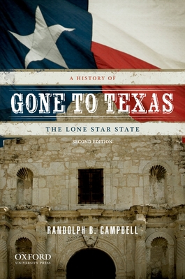 Gone to Texas : A History of the Lone Star State B07G5JVV4W Book Cover