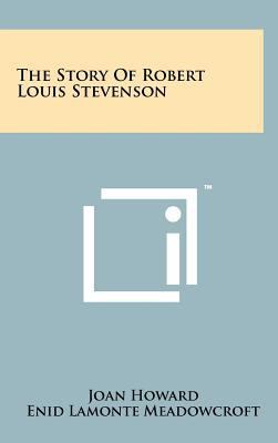 The Story of Robert Louis Stevenson 1258098849 Book Cover