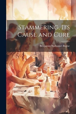 Stammering, Its Cause and Cure 1021174661 Book Cover