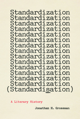 Standardization (Standardisation): A Literary H... 0226852814 Book Cover