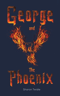 George and the Phoenix 1398401862 Book Cover
