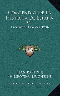 Compendio De La Historia De Espana V1: Escrito ... [Spanish] 1166668495 Book Cover