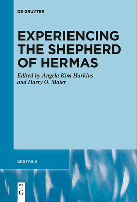 Experiencing the Shepherd of Hermas 3111502449 Book Cover