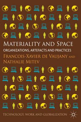 Materiality and Space: Organizations, Artefacts... 1137304081 Book Cover