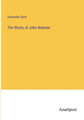 The Works of John Webster 3382309025 Book Cover