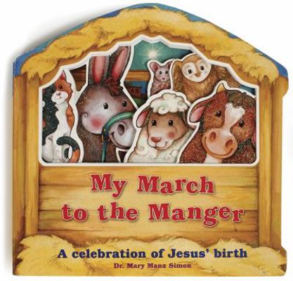 My March to the Manger: A Celebration of Jesus'... 0784732019 Book Cover