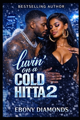 Luvin' on a cold hitta 2 1728789230 Book Cover