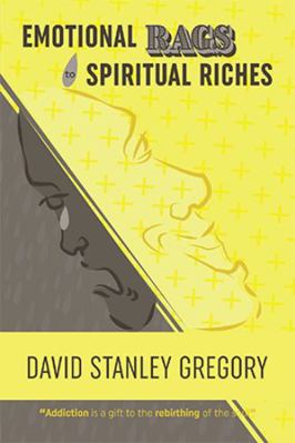 Emotional Rags to Spiritual Riches: A Personal ... 153200110X Book Cover