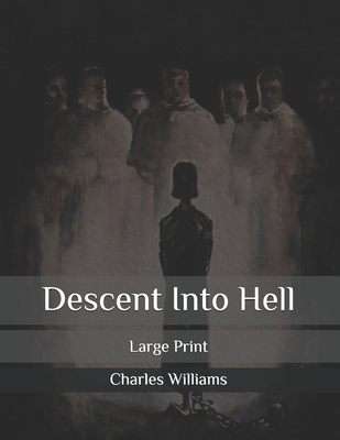 Descent Into Hell: Large Print B08KHGDYH2 Book Cover