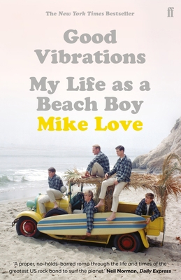 Good Vibrations: My Life as a Beach Boy 057132469X Book Cover