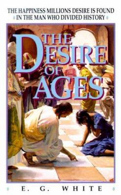 The Desire of Ages: The Happiness Millions Desi... 188301252X Book Cover