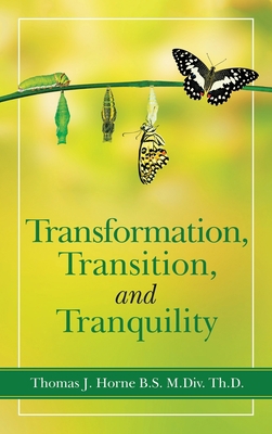 Transformation, Transition, and Tranquility 1663228728 Book Cover