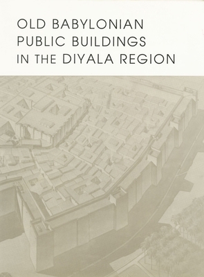 Old Babylonian Public Buildings in the Diyala R... 0918986621 Book Cover