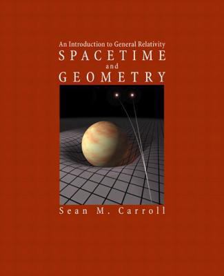 Spacetime and Geometry: An Introduction to Gene... 0805387323 Book Cover