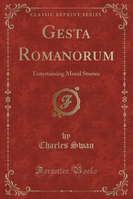 Gesta Romanorum: Entertaining Moral Stories (Cl... 1333845685 Book Cover