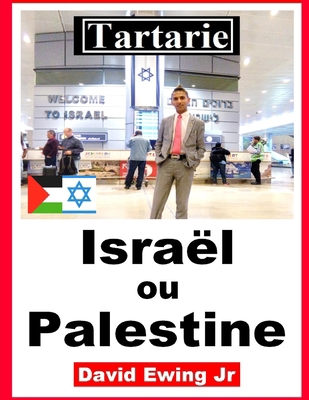 Tartarie - Israël ou Palestine: (pas en couleur) [French] B0CN9L3ZMB Book Cover
