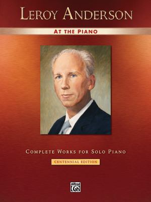 Leroy Anderson at the Piano: Complete Works for... 0739046632 Book Cover