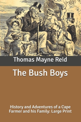 The Bush Boys: History and Adventures of a Cape... B088B4SLCR Book Cover