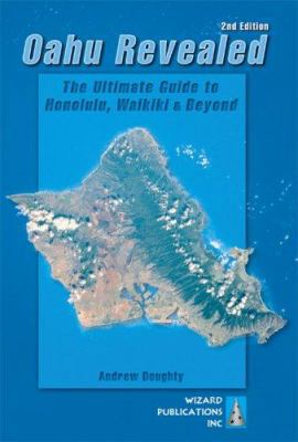 Oahu Revealed: The Ultimate Guide to Honolulu, ... 097172797X Book Cover