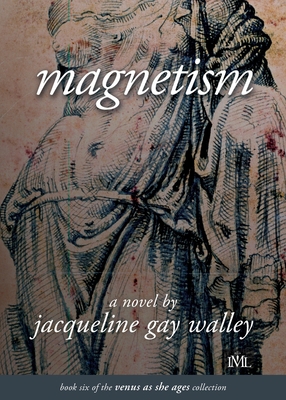 Magnetism: Book 6 of the Venus as She Ages Coll... 1955314144 Book Cover