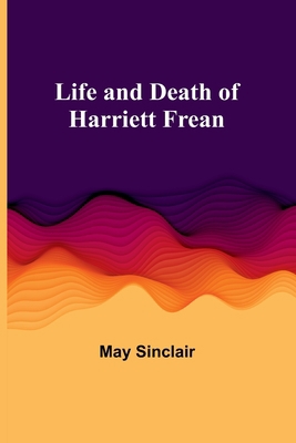 Life and Death of Harriett Frean 9356781648 Book Cover