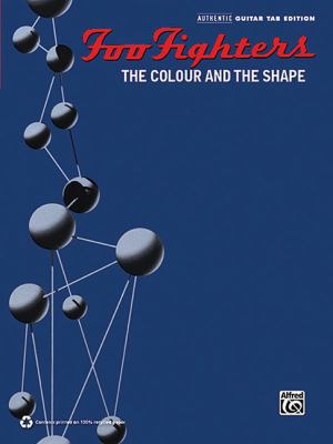 Foo Fighters -- The Colour and the Shape: Authe... 0739080806 Book Cover