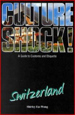 Culture Shock! Switzerland : A Guide to Customs... 1857331516 Book Cover