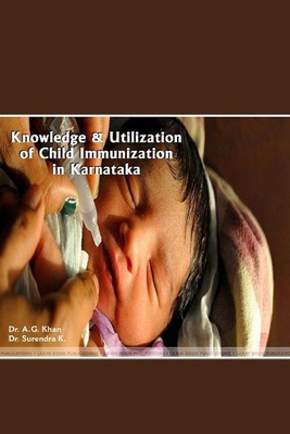 Knowledge and Utilization of Child Immunization... 1365286800 Book Cover