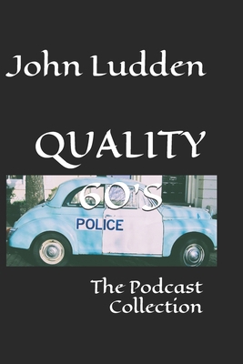 Quality 60's: The Podcast Collection B0D5C6CPD6 Book Cover