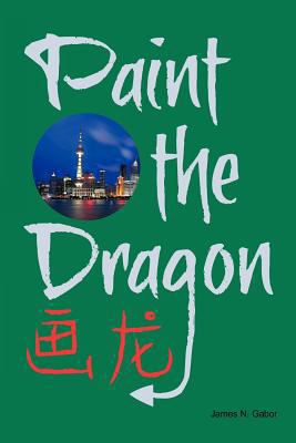 Paint the Dragon 1463422563 Book Cover