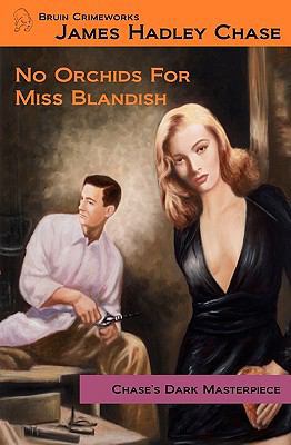 No Orchids for Miss Blandish 0615336264 Book Cover