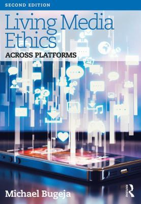 Living Media Ethics: Across Platforms 113832261X Book Cover