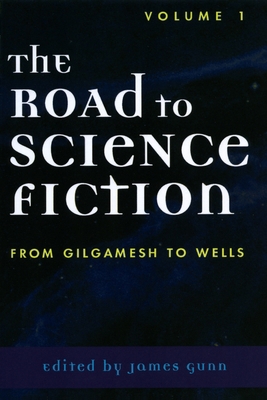 The Road to Science Fiction: From Gilgamesh to ... 0810844141 Book Cover