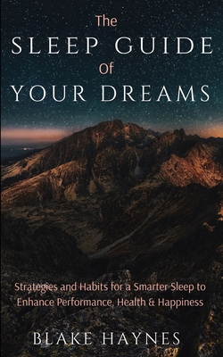 The Sleep Guide of Your Dreams: Strategies and ... B085K5S3S4 Book Cover